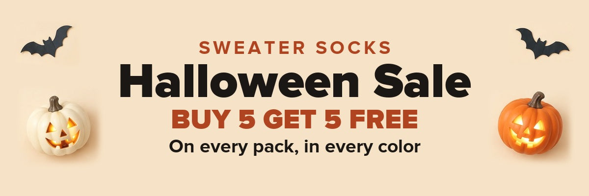 Halloween Sale: Buy 5 Get 5 Free on every Sweater Socks pack, in every color.